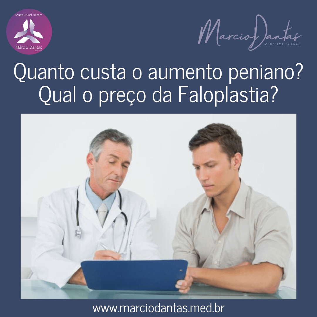 Quanto custa o aumento peniano? Qual o preço da Faloplastia?