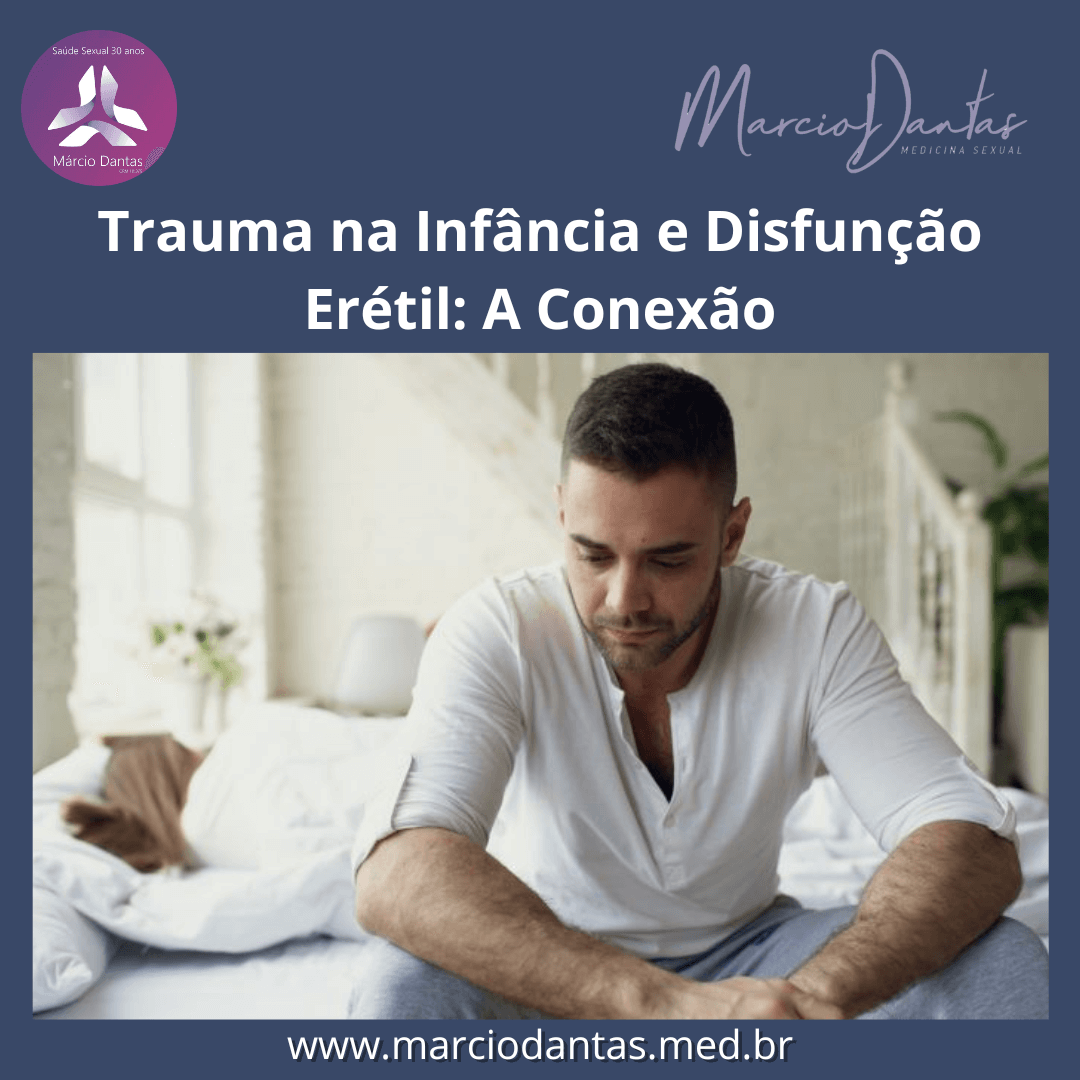 Trauma na Infância e Suas Consequências na Saúde Sexual Masculina