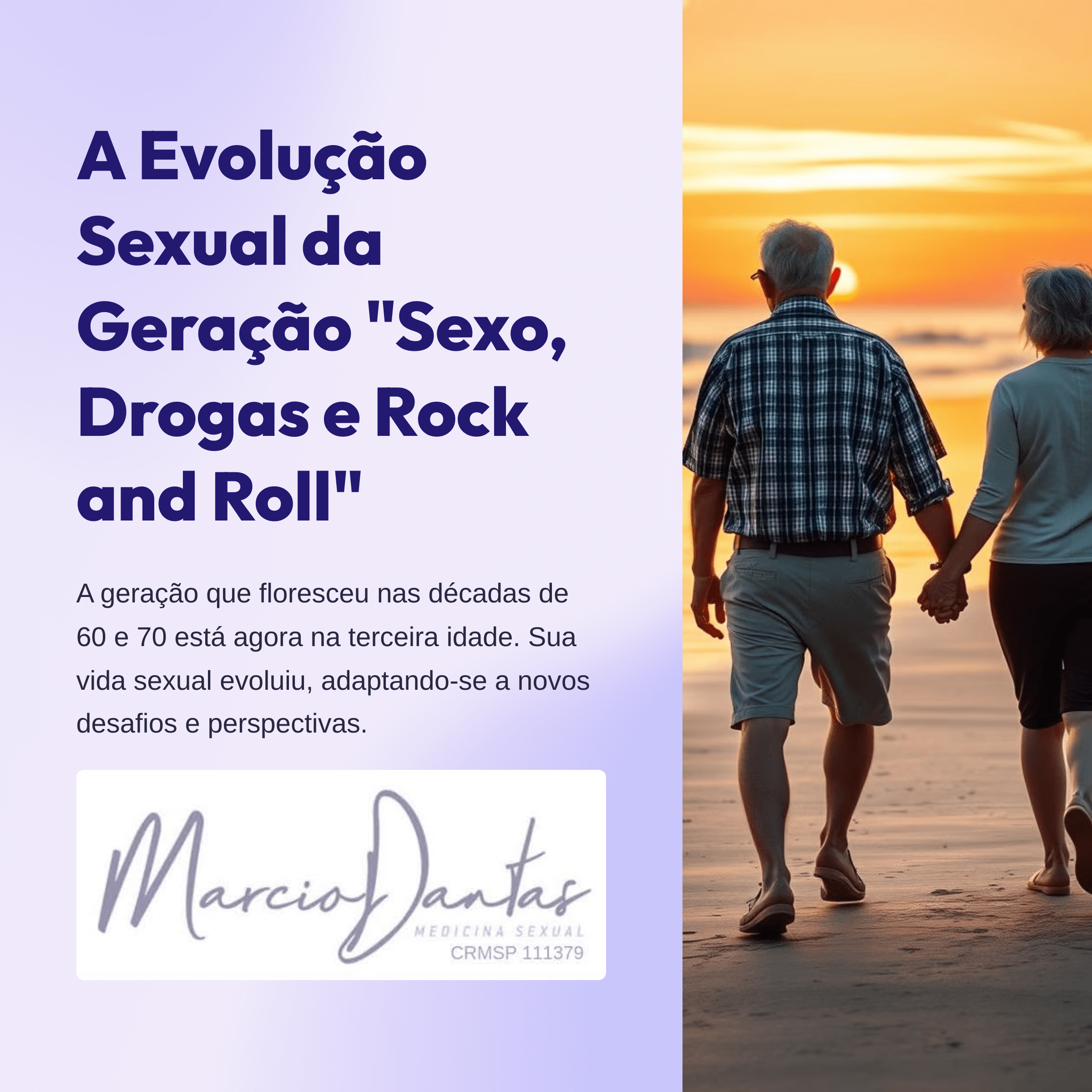 A Evolução Sexual da Geração Sexo Drogas e Rock and Roll Dr. Marcio Dantas de Menezes Aumento Peniano Saúde Sexual