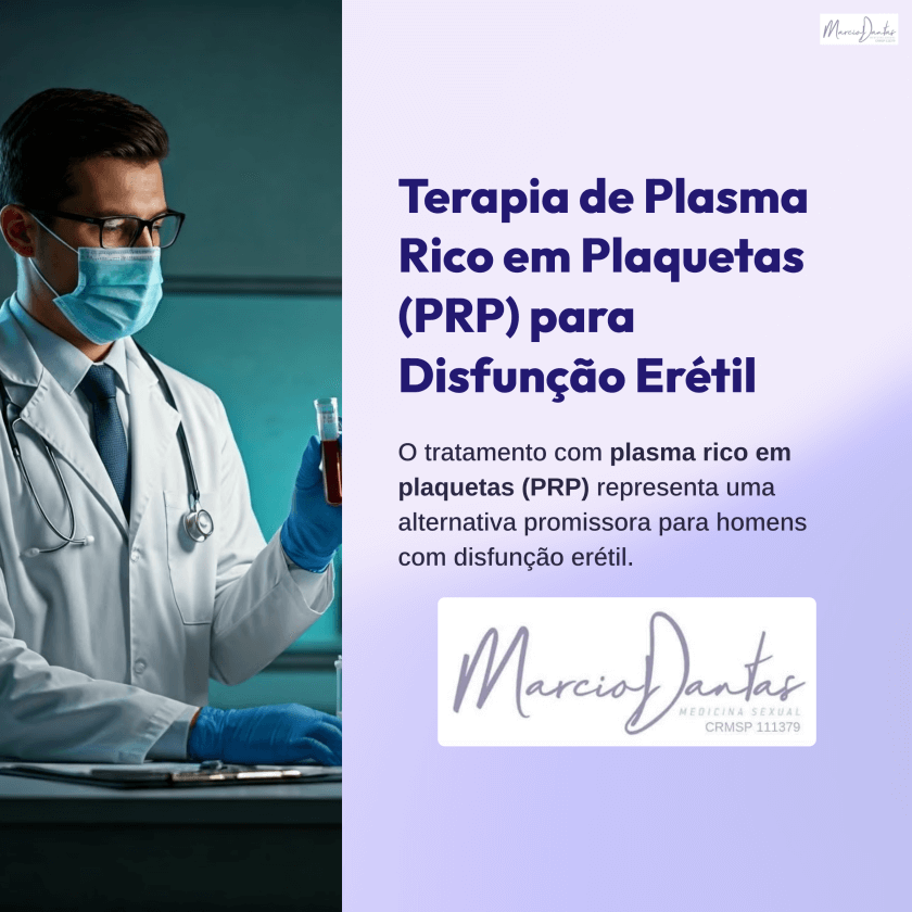 Terapia-de-Plasma-Rico-em-Plaquetas-PRP-para-Disfuncao-Eretil-Dr. Marcio Dantas de Menezes