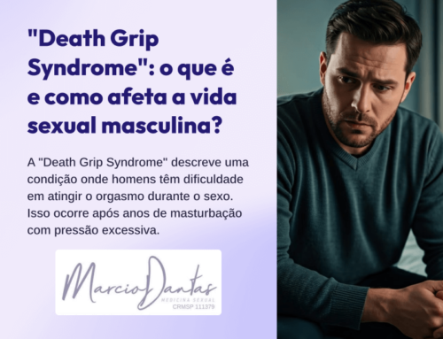 “Death Grip Syndrome”: o que é e como afeta a vida sexual masculina?
