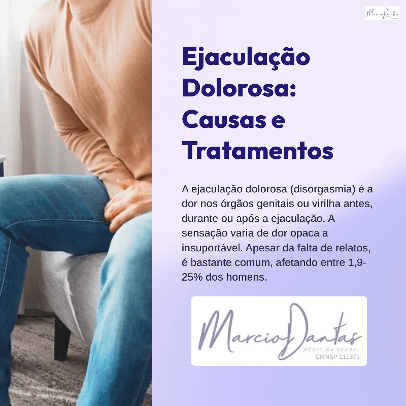 Ejaculacao-Dolorosa-Causas-e-Tratamentos-Dr. Marcio Dantas de Menezes Saúde Masculina