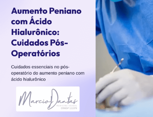Cuidados Essenciais Após Preenchimento Peniano com Ácido Hialurônico