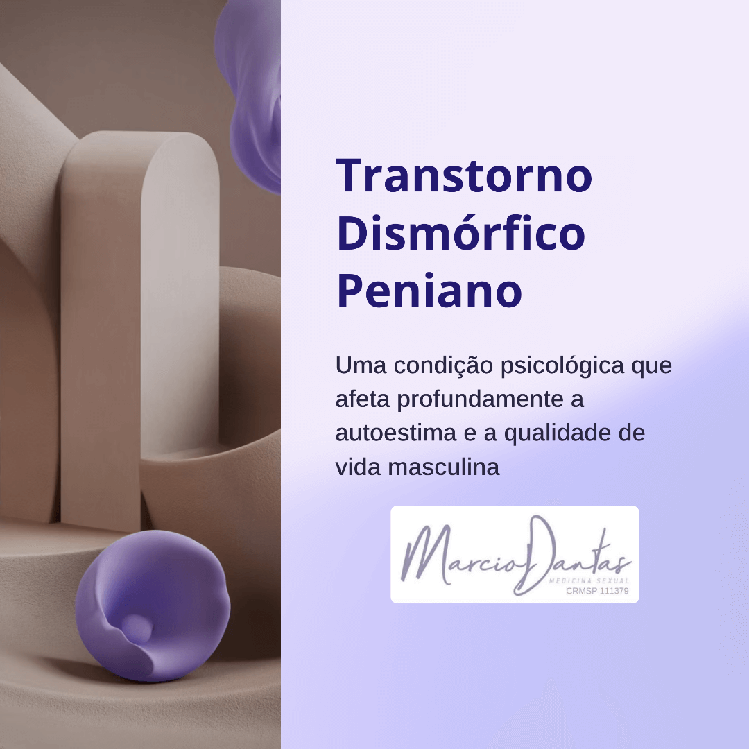 O que é Transtorno Dismórfico Peniano (TDP)